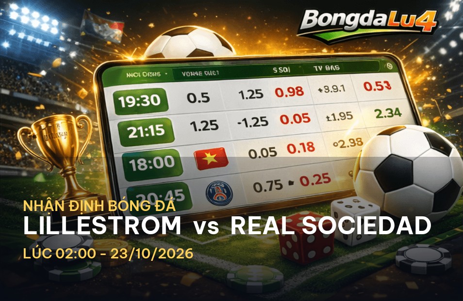 Bongdalu soi kèo hôm nay: Nhận định trận Lillestrom vs Real Sociedad