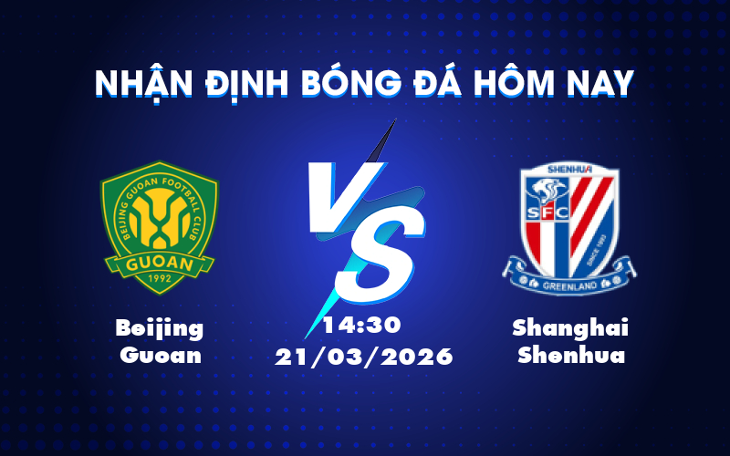 Cuộc đối đầu hấp dẫn giữa Beijing Guoan và Shanghai Shenhua Cuộc đối đầu hấp dẫn giữa Beijing Guoan và Shanghai Shenhua