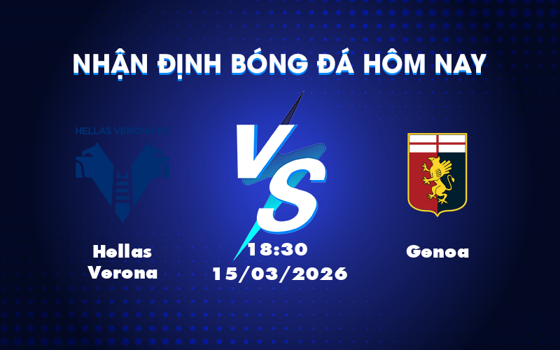 Cuộc so tài hấp dẫn giữa Hellas Verona và Genoa tại Serie A Cuộc so tài hấp dẫn giữa Hellas Verona và Genoa tại Serie A