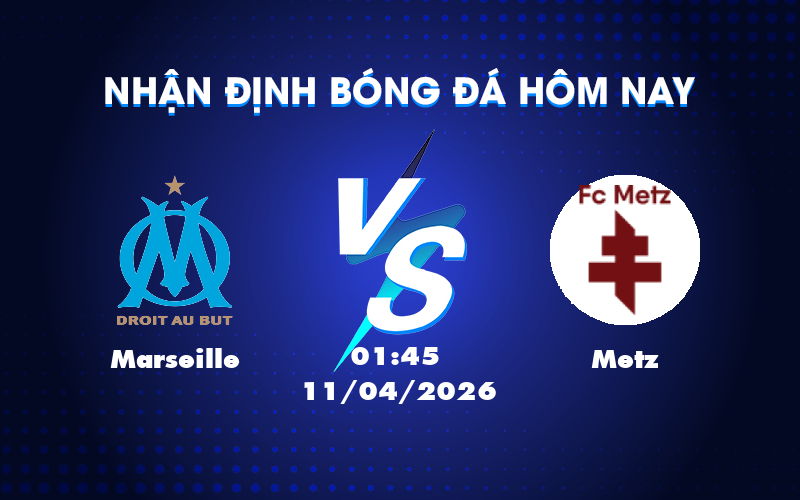 Cơ hội vàng cho Marseille lấy lại tinh thần trước Metz Cơ hội vàng cho Marseille lấy lại tinh thần trước Metz