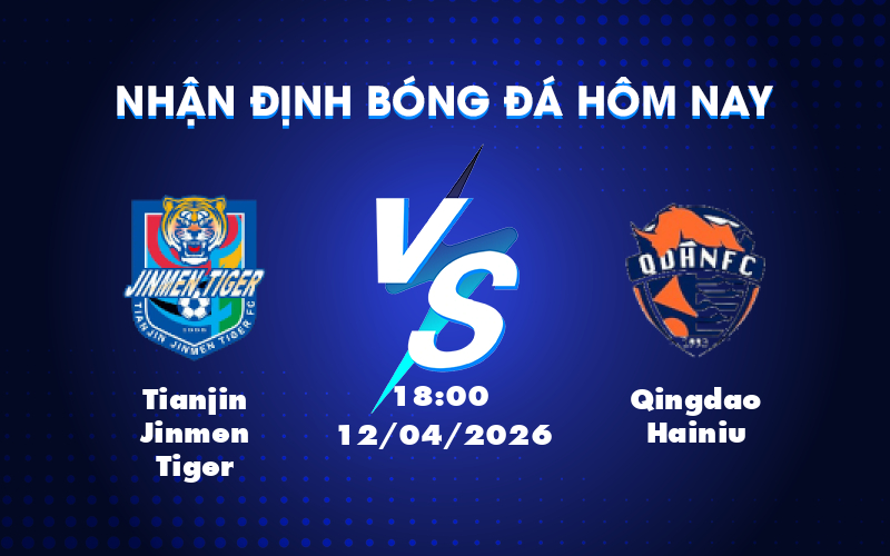 Cuộc chiến giữa Tianjin Jinmen Tiger và Qingdao Hainiu: Ai sẽ thắng thế?