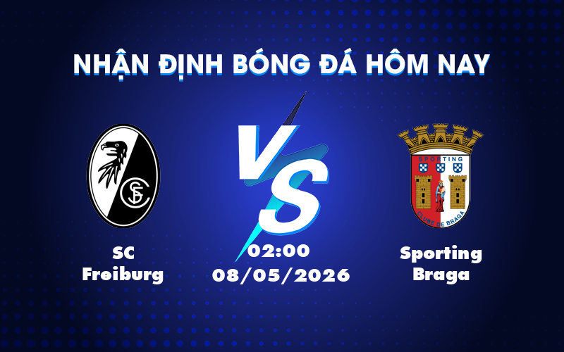 Dự đoán trận đấu SC Freiburg vs Sporting Braga: Cân tài cân sức Dự đoán trận đấu SC Freiburg vs Sporting Braga: Cân tài cân sức
