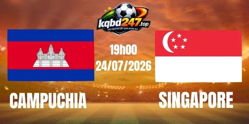 Dự đoán trận Campuchia vs Singapore – Vòng bảng AFF Cup 19h00 ngày 24/07/2026